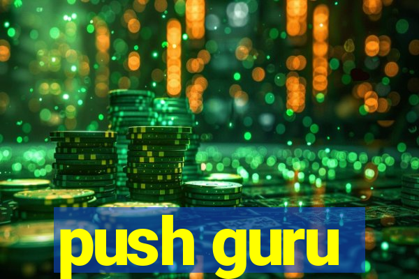 push guru